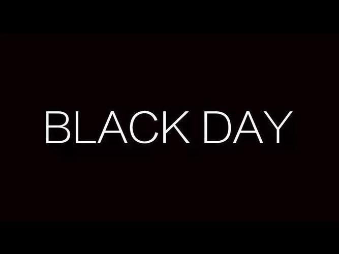black day是什么意思 黑色日子背后的真实含义